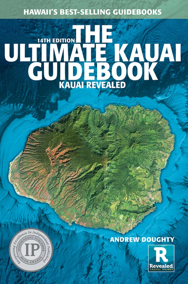 The Ultimate Kauai Guidebook: Kauai Revealed, 14th Edition