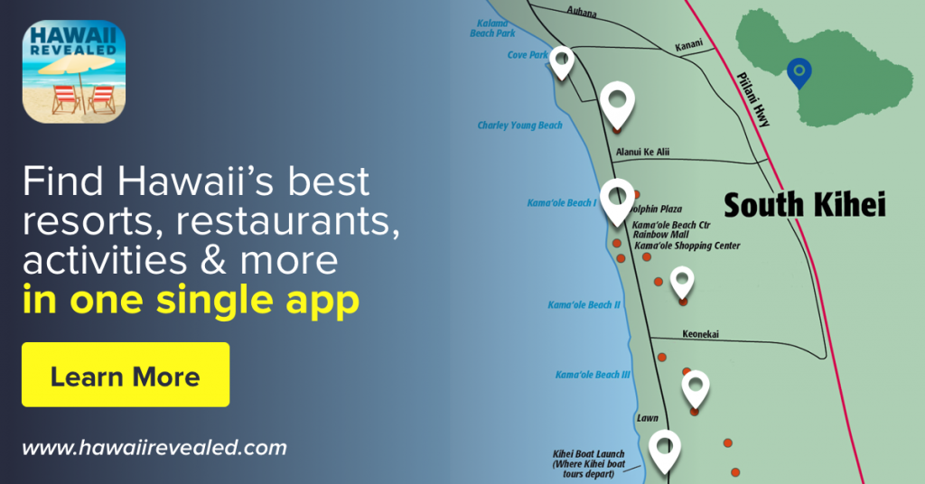 A map of South Kihei with points along the shore with the caption Find Hawaii's best resorts, restaurants, activities & more in one single app. Learn more in the 
Revealed Travel Guide app or Website